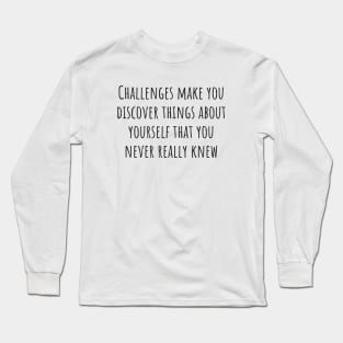 Challenges Long Sleeve T-Shirt